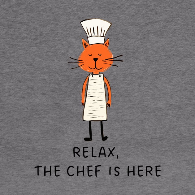 Relax, The Chef Is Here - by LoffDesign